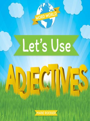 cover image of Let's Use Adjectives